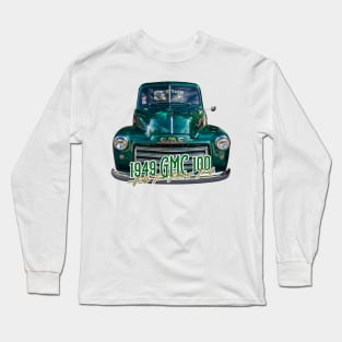 1949 GMC 100 Half Ton Pickup Truck Long Sleeve T-Shirt